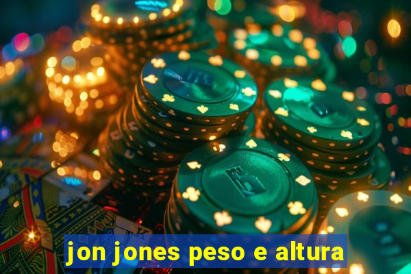 jon jones peso e altura